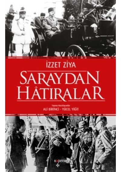 Saraydan Hatıralar - İzzet Ziya - Kopernik Kitap