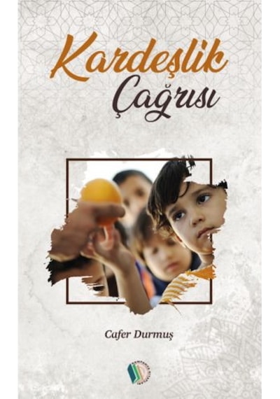 Kardeşlik Çağrısı - Cafer Durmuş 9786053028109