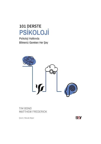 101 Derste Psikoloji - Psikoloji Hakkında Bilmeniz Gereken Her Şey - Matthew Frederick - Say Yayınları