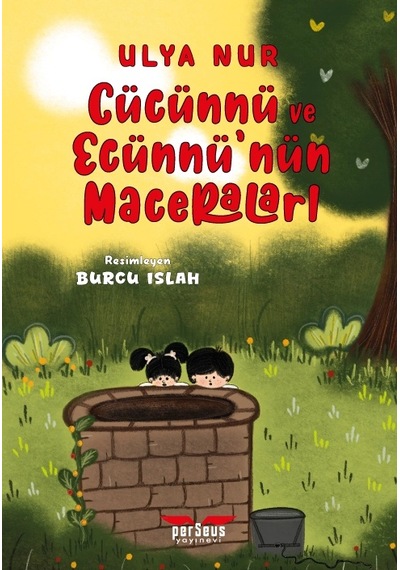 Cücünnü Ve Ecünnü Nün Maceraları - Ulya Nur - Perseus Yayınevi