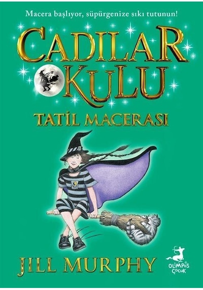 Cadılar Okulu 4 / Tatil Macerası / Jill Murphy