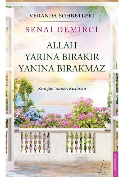 Allah Yarına Bırakır Yanına Bırakmaz - Veranda Sohbetleri - Senai Demirci - Destek Yayınları