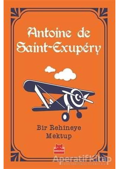 Bir Rehineye Mektup - Antoine de Saint-Exupery - Kırmızı Kedi