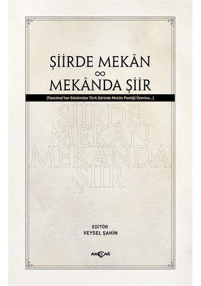 Şiirde Mekan Mekanda Şiir / Veysel Şahin