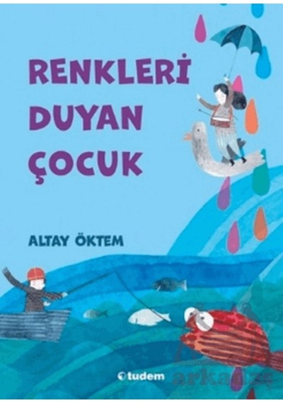 Renkleri Duyan Çocuk