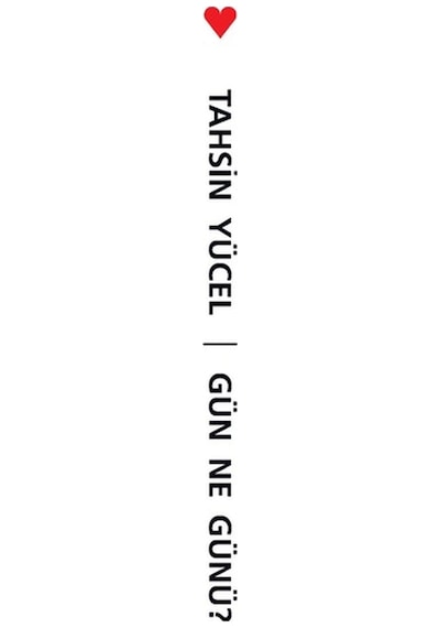 Gün Ne Günü? - Tahsin Yücel - Can Yayınları