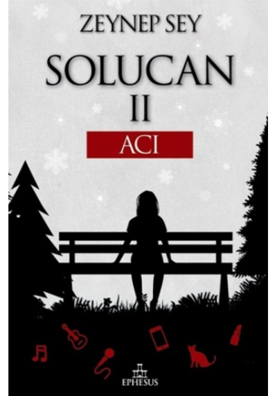 Solucan 2 - Acı - Zeynep Sey - Ephesus Yayınları