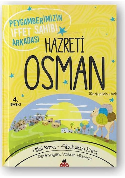Hz. Osman (r.a.) Peygamberimizin İffet Sahibi Arkadaşı