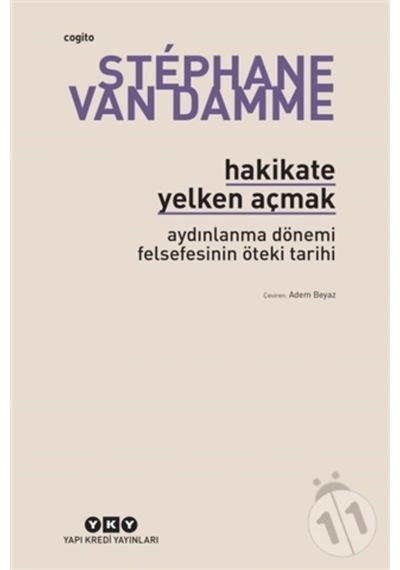 Hakikate Yelken Açmak - Stephane Van Damme - Yapı Kredi Yayınları