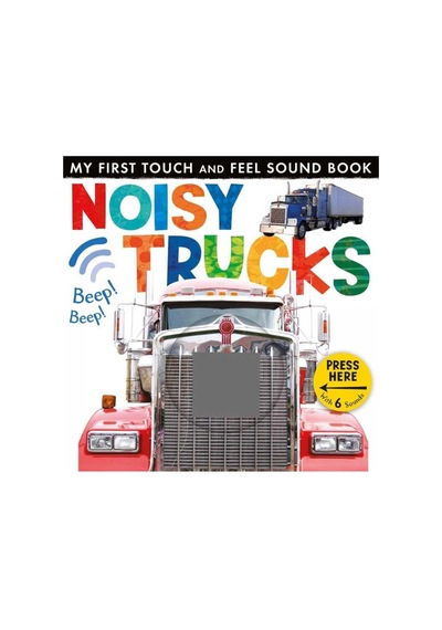 My First Touch And Feel Sound Book: Noisy Trucks New Edition