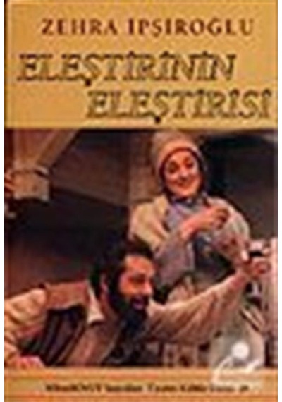 Eleştirinin Eleştirisi / Zehra İpşiroğlu