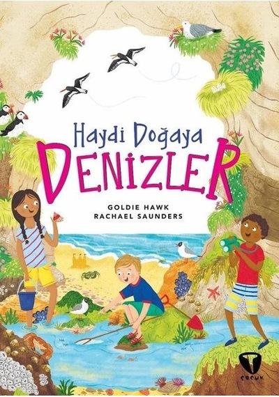 Haydi Doğaya - Denizler - Goldie Hawk -  Rachael Saunders - Turkuvaz Çocuk