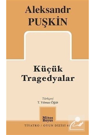 Küçük Tragedyalar - Aleksandr Puşkin - Mitos Boyut Yayınları