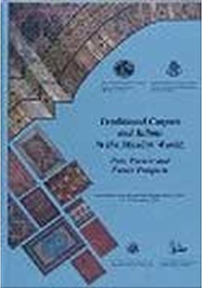 Traditional Carpets and Kilims in the Muslim World: Past Prese...