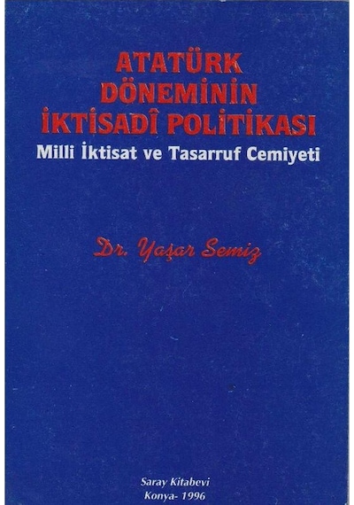 Atatürk Döneminin İktisadi Politikası Milli İktisat Ve Tasarruf Cemiyeti