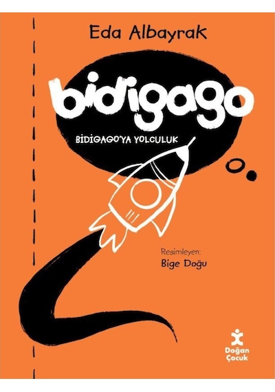 Bidigago'ya Yolculuk - Eda Albayrak - Doğan Çocuk
