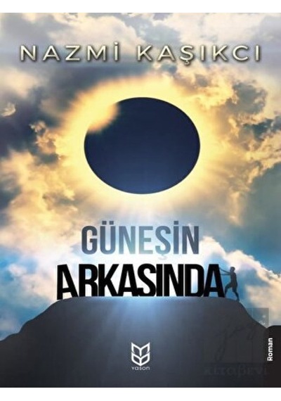 Güneşin Arkasında - Nazmi Kaşıkcı - Yason Yayıncılık