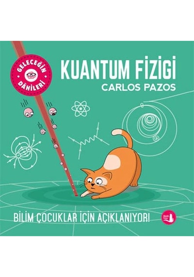 Kuantum Fiziği - Geleceğin Dahileri - Carlos Pazos - Büyülü Fener