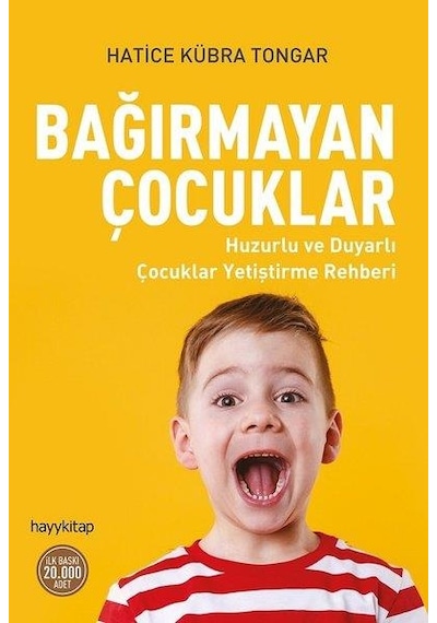 Bağırmayan Çocuklar - Hatice Kübra Tongar - Hayykitap