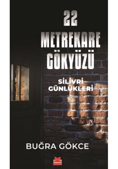22 Metrekare Gökyüzü & "silivri Günlükleri" / Buğra Gökce