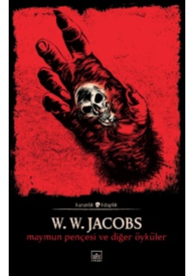 Maymun Pençesi ve Diğer Öyküler - W. W. Jacobs - İthaki Yayınları