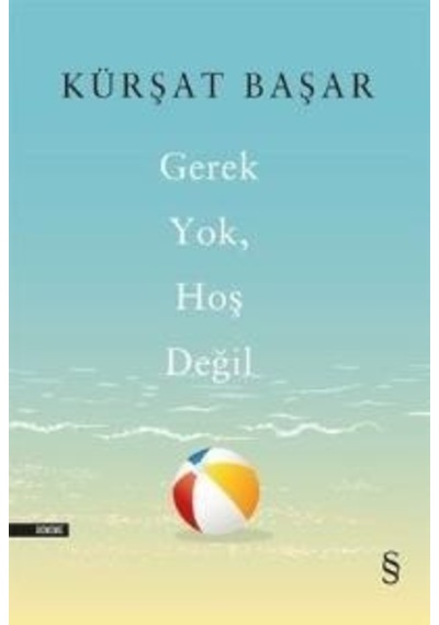 Bilgilikitabevi Gerek Yok Hoş Değil - Kürşat Başar