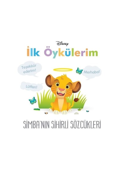 Simba'nın Sihirli Sözcükleri - Disney İlk Öykülerim- Doğan ve Egmont Yayıncılık