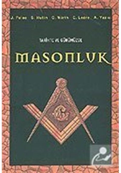 Tarihte ve Günümüzde Masonluk - S. Hutin - J. Palao - Örgün Yayınları