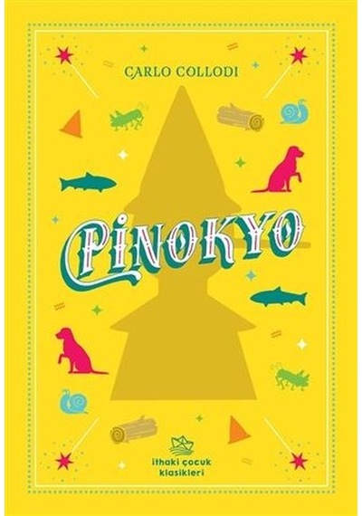 Pinokyo - Carlo Collodi - İthaki Çocuk