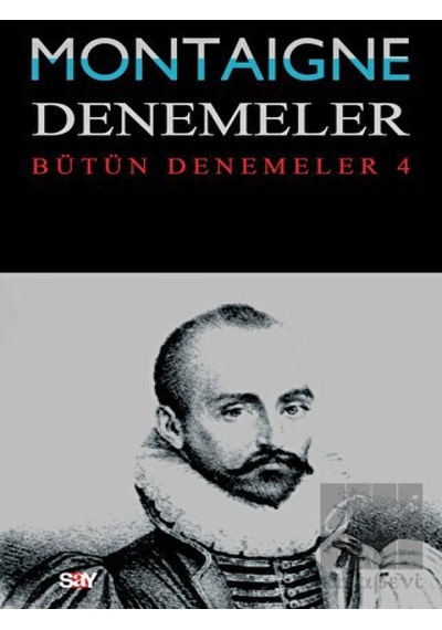 Denemeler 4. Cilt - Michel de Montaigne - Say Yayınları