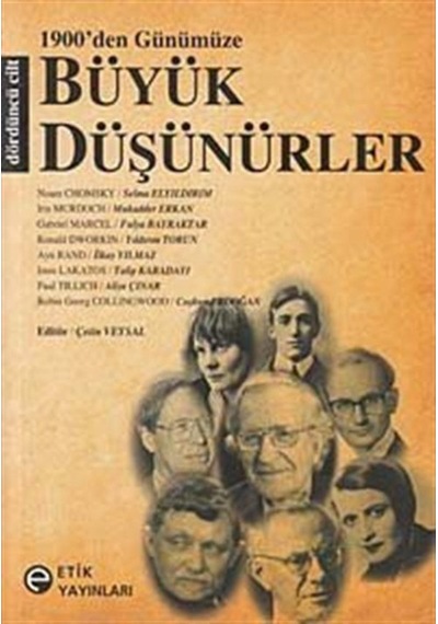 1900'den Günümüze Büyük Düşünürler 4. Cilt - Derleme - Etik Yayınları