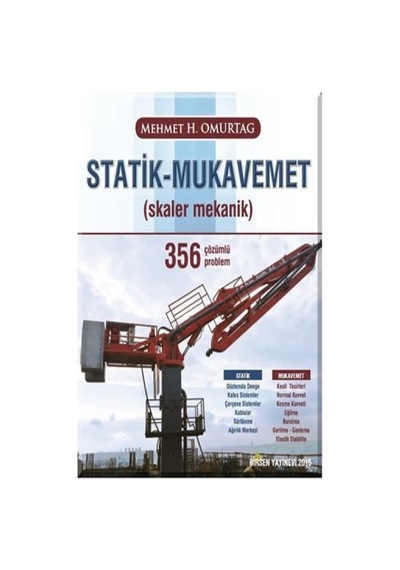 Statik - Mukavemet (Skaler Mekanik - 356 Çözümlü Problem) / Mehmet H. Omurtag - Birsen Yayınevi