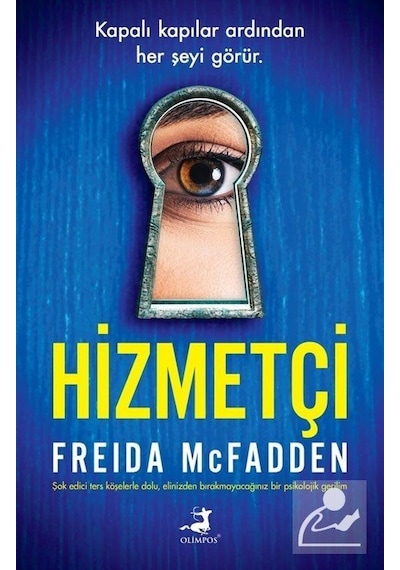 Hizmetçi - Freida Mcfadden - Olimpos Yayınları