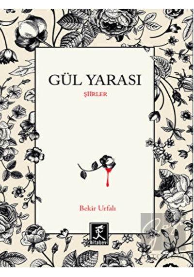 Gül Yarası - Bekir Urfalı - Hitabevi