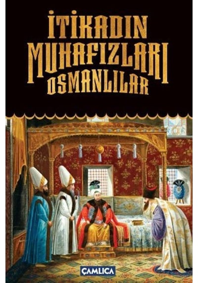 İtikadın Muhafızları Osmanlılar