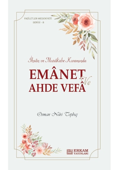 Faziletler Medeniyeti Serisi - 8 / Emanet ve Ahde Vefa - Osman Nu 9786254400803