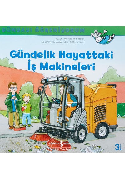 Gündelik Hayattaki İş Makineleri - Dünyayı Öğreniyorum
