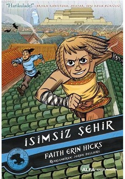 İsimsiz Şehir - Faith Erin Hicks - Alfa Yayıncılık