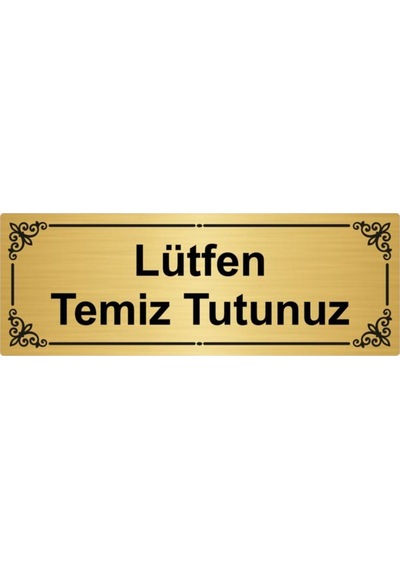 Lütfen Temiz Tutunuz 7x20cm Altın Renk Metal Yönlendirme Levhası