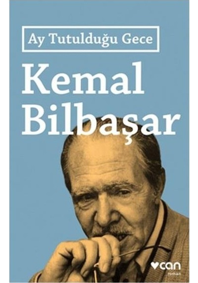 Ay Tutulduğu Gece - Kemal Bilbaşar - Can Yayınları