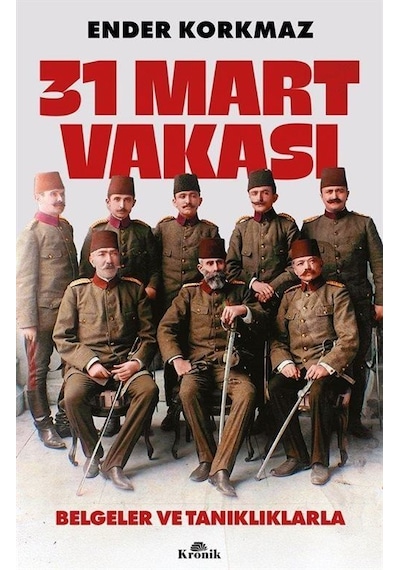 31 Mart Vakası / Ender Korkmaz