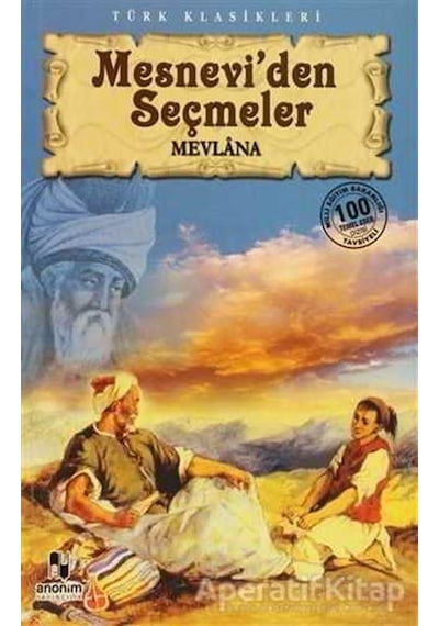 Mesnevi'den Seçmeler - Mevlana Celaleddin-i Rumi - Anonim Yayınları