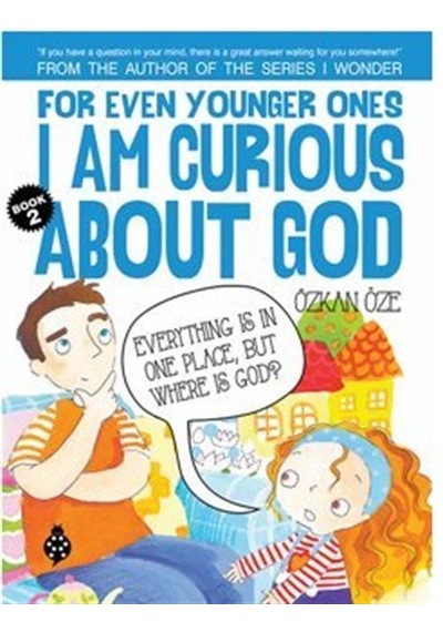For Even Younger Ones I Am Curious About God Book: 2 / Özkan Öze