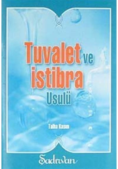 Tuvalet ve İstibra Usulü-Küçük Boy - Talha Kasım - Şadırvan Yayınları