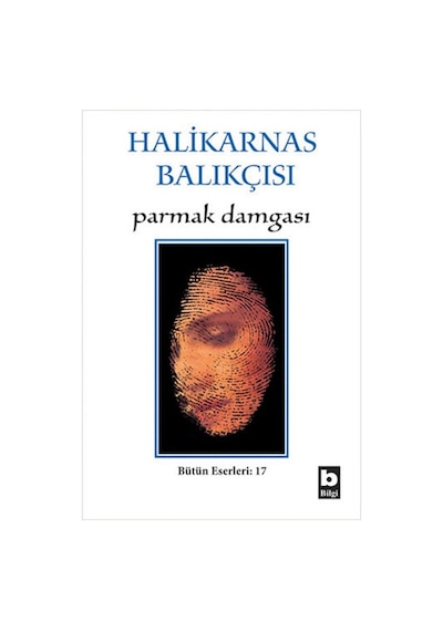 Parmak Damgası - Halikarnas Balıkçısı - Bilgi Yayınevi
