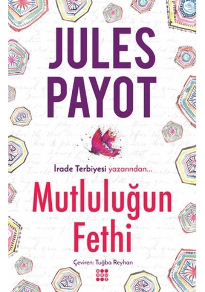 Mutluluğun Fethi - Jules Payot - Dokuz Yayınları