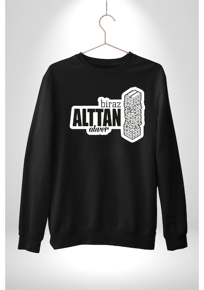 Biraz Alttan Alıver Yazılı Unisex Siyah Sweatshirt Siyah