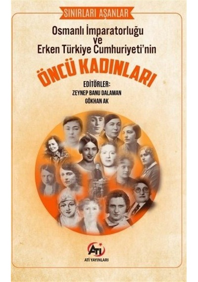 Sınırları Aşanlar Osmanlı İmparatorluğu Ve Erken Türkiye Cumhu...