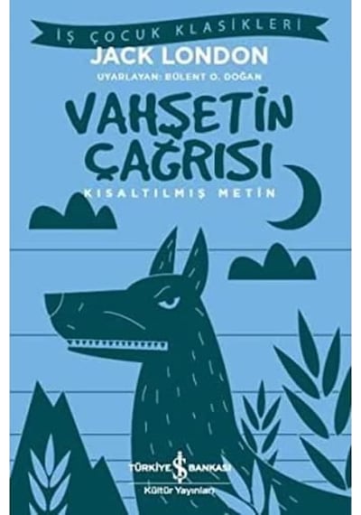 Vahşetin Çağrısı Kısaltılmış Metin : 100 Temel Eser
