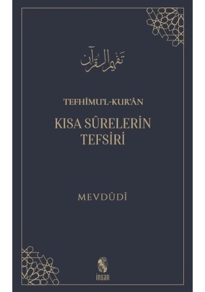 Tefhimu’L-Kur’An - Kısa Sürelerin Tefsiri